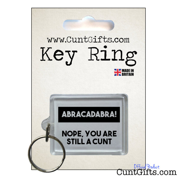 Abracadabra Nope You're Still a Cunt - Key Ring in packaging