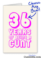 Any Years of Being a Cunt - Pink Personalised Birthday Card