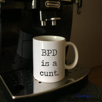 BPD Mug on Coffee Machine - Borderline Personality Disorder