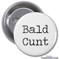 Bald Cunt - Badge