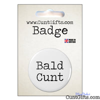 Bald Cunt - Badge in Packaging