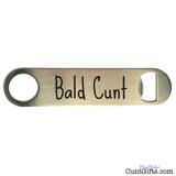 Bald Cunt - Bottle Opener