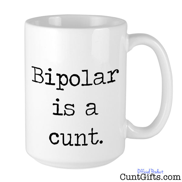 Bipolar is a cunt - Mug