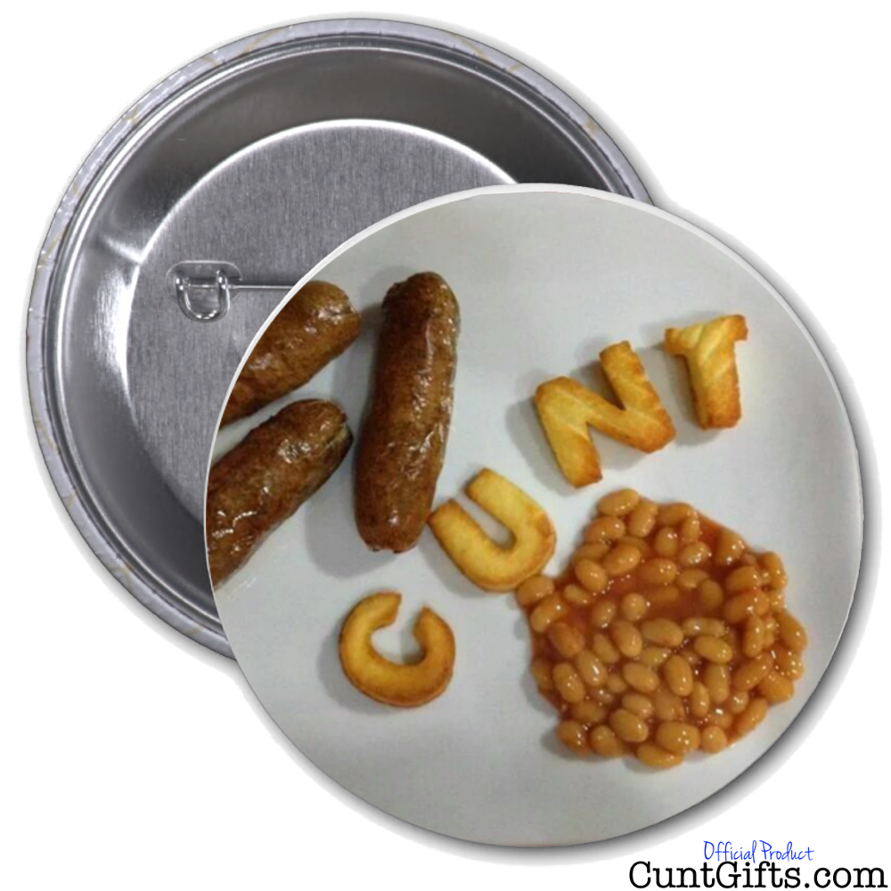 "Breakfast Cunt" - Badge