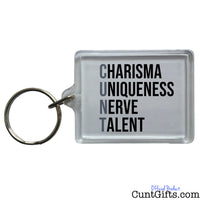 Charisma Uniqueness Nerve and Talent - Keyring