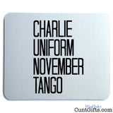 Charlie Uniform November Tango - Mouse Mat - Black