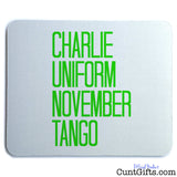 Charlie Uniform November Tango - Mouse Mat - Green