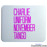 Charlie Uniform November Tango - Mouse Mat - Pink