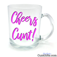 Cheers Cunt - Glass - Pink