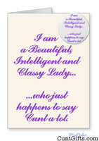 "Classy Lady Who Says Cunt" - Greeting Card & Badge