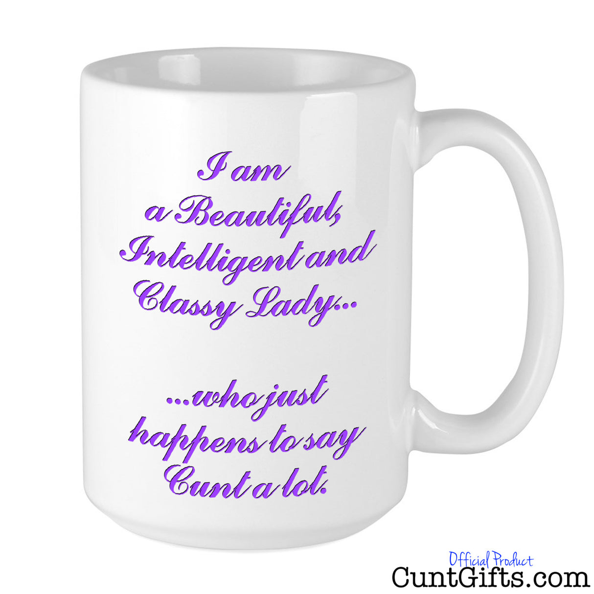 Classy Lady Who Says Cunt - Mug