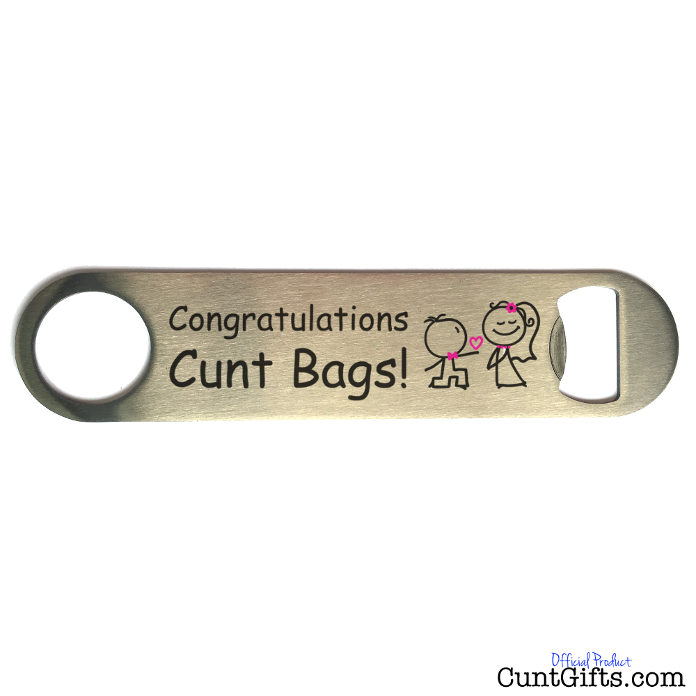 Congratulations Cunt Bags - Bottle Opener
