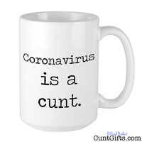 Coronavirus is a cunt - Mug
