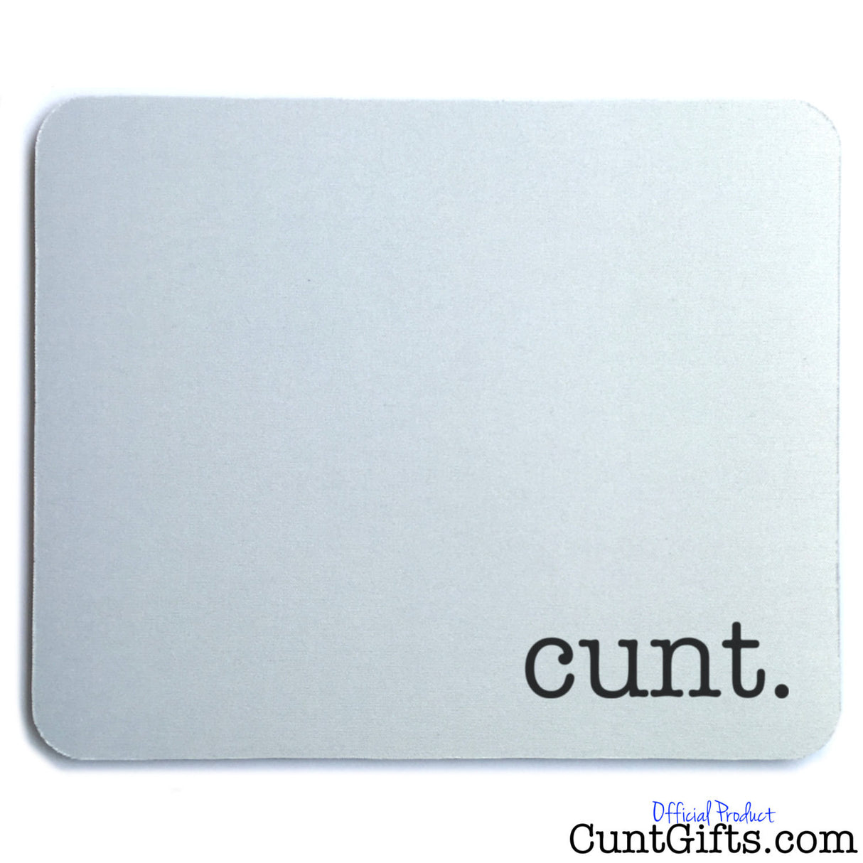 Cunt - Mouse Mat