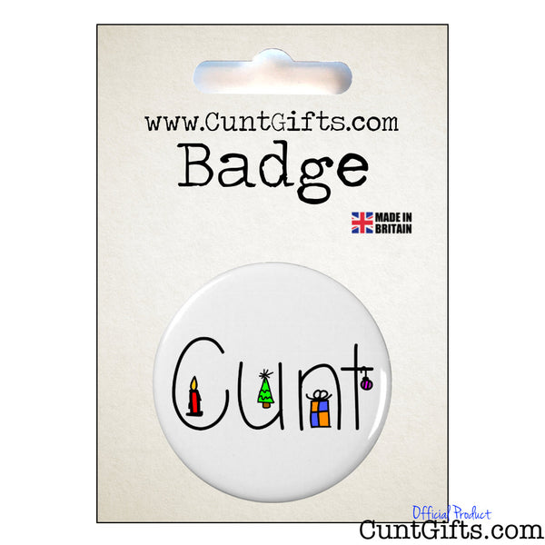 Cunt Christmas Badge in Packaging