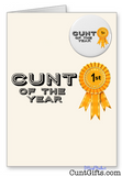 Cunt of the Year - Greetings Card and Badge
