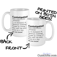 Cuntstipated - Mug showing both sides