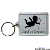 Cupid is a lying cunt - Key Ring