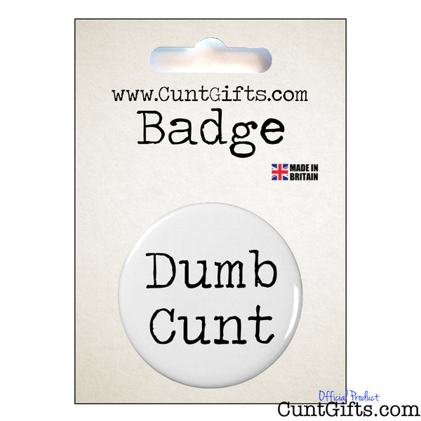 Dumb Cunt - Badge & Packaging