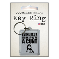 Even Jesus Think's You're a Cunt - Keyring in Packaging