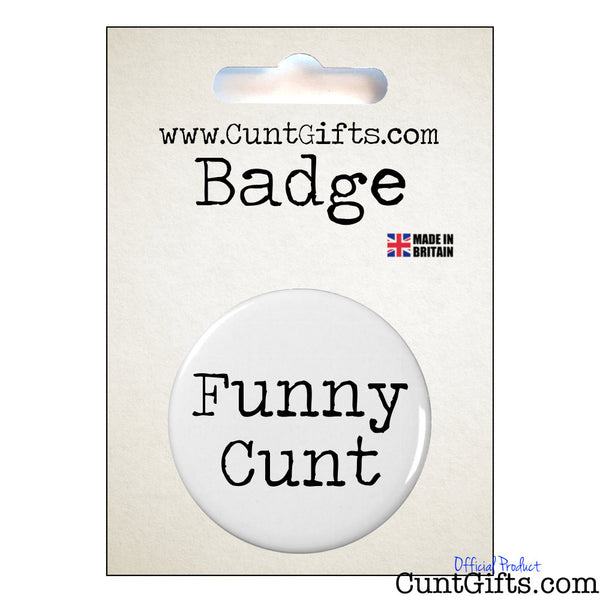 Funny Cunt - Badge in Packaging