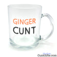 Ginger Cunt Glass