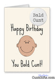 Happy Birthday You Bald Cunt - Card and Badge