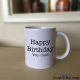 Happy Birthday You Cunt - Mug on Sideboard