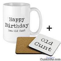 Happy Birthday You Old Cunt - Mug and Drinks Coaster