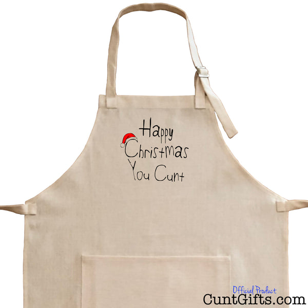 Happy Christmas You Cunt - Apron - Close up