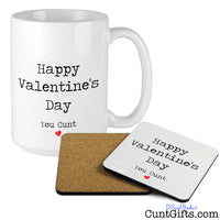 Happy Valentines Day You Cunt - Mug and Drinks Coaster