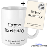 Happy Birthday - You just went from cunt to old cunt - Card, Badge and Mug