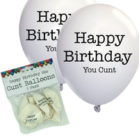 Happy Birthday You Cunt - Pack and Balloons - White 5 nl
