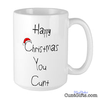 Happy Christmas You Cunt - Mug