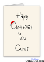 Happy Christmas You Cunts - Christmas Card