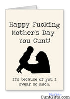 Happy Fucking Mothers Day It's Because of You I Swear So Much - Card