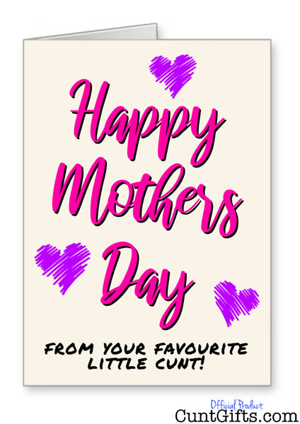 Happy Mother's Day From Your Favourite Little Cunt - Card