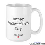 Happy Valentines Day You Cunt - Mug