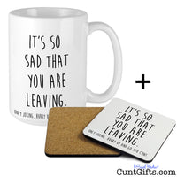 Hurry up and go you cunt - Leaving Mug and Drinks Coaster