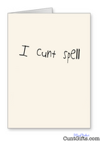 "I Cunt Spell" - Greetings Card 