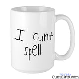 I Cunt Spell - Mug