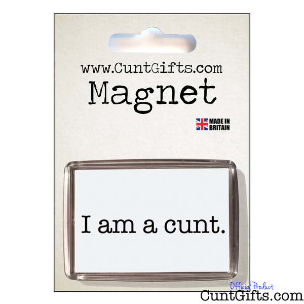 I am a cunt - Magnet in Packaging