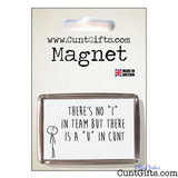I in Team U in cunt - Magnet in Packaging