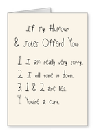 If My Humour Offends You Cunt - Greeting Card