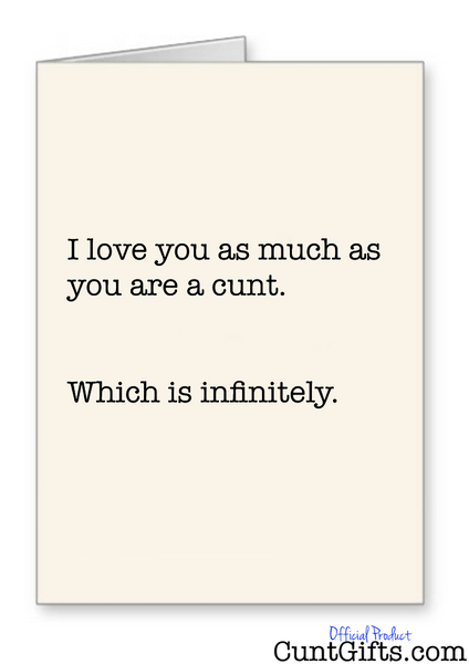 "Infinitely a cunt" - Card