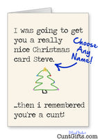 I remembered you're a cunt - Personalised Christmas Card
