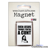 Jesus Thinks You're a Cunt - Magnet in Packaging
