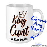 King  Cunt Personalised Mug