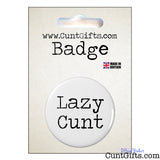 Lazy Cunt - Badge & Packaging