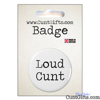Loud Cunt - Badge & Packaging